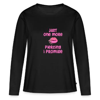 Just One More Piercing - Frauen Premium Bio Langarmshirt - Schwarz - Vorne - Julia (174cm)