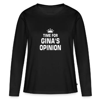 Gina Linetti Opinion Shirt Geschenk - Frauen Premium Bio Langarmshirt - Schwarz - Vorne - Julia (174cm)