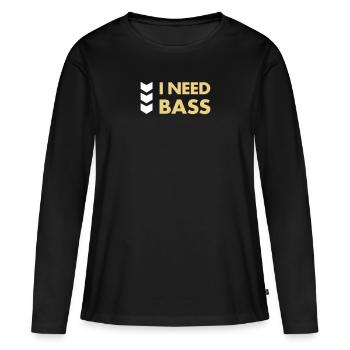 I NEED BASS - Women's Premium Organic Long Sleeve Shirt - black - Front - Julia (174cm)