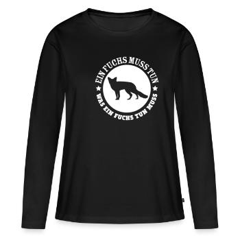 Ein Fuchs muss tun was ein Fuchs tun muss - Frauen Premium Bio Langarmshirt - Schwarz - Vorne - Julia (174cm)