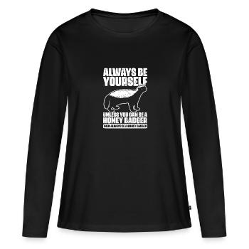 Soyez toujours vous-même à moins que vous ne puissiez être cool Ratel - T-shirt manches longues Premium bio Femme - noir - Devant - Julia (174cm)