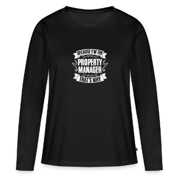 Funny Property Management Because I'm The Property - Women's Premium Organic Long Sleeve Shirt - black - Front - Julia (174cm)