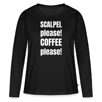 Scalpel s’il vous plaît ! Café s’il vous plaît ! - T-shirt manches longues Premium bio Femme - noir - Devant - Julia (174cm)