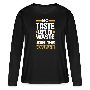 No Taste Left to Waste: Join the Movement! - Women's Premium Organic Long Sleeve Shirt - black - Front - Julia (174cm)