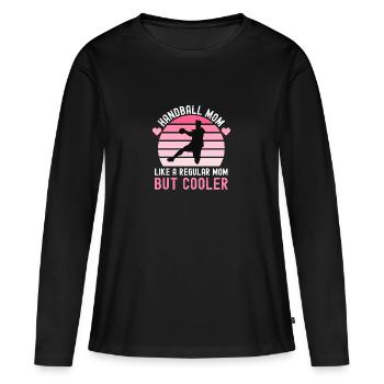 Handball mom like a regular mom but cool mom - Women's Premium Organic Long Sleeve Shirt - black - Front - Julia (174cm)