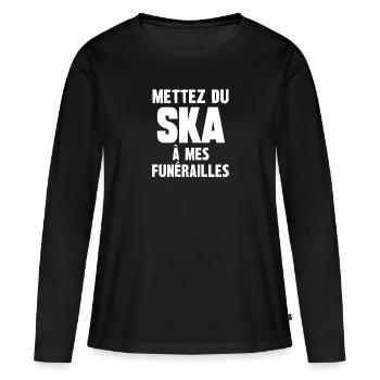 mettez du ska à mes funérailles - T-shirt manches longues Premium bio Femme - noir - Devant - Julia (174cm)