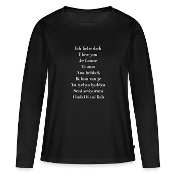 ICH LIEBE DICH auf 9 Sprachen - Frauen Premium Bio Langarmshirt - Schwarz - Vorne - Julia (174cm)