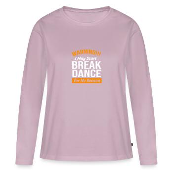 Breakdancing - Women's Premium Organic Long Sleeve Shirt - dusky pink - Front - Julia (174cm)