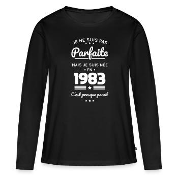 Anniversaire 40 ans - Pas parfaite née en 1983 - T-shirt manches longues Premium bio Femme - noir - Devant - Julia (174cm)