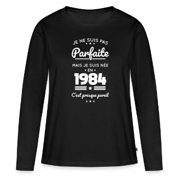 Anniversaire 40 ans - Pas parfaite née en 1984 - T-shirt manches longues Premium bio Femme - noir - Devant - Julia (174cm)