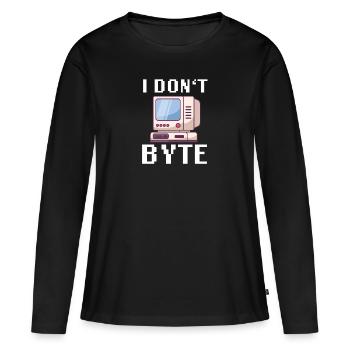 I Don't Byte Computer Scientist Programmer IT Funny - Women's Premium Organic Long Sleeve Shirt - black - Front - Julia (174cm)