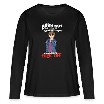 Lustig Witziger Burn Out Spruch mit Frauen Motiv - Frauen Premium Bio Langarmshirt - Schwarz - Vorne - Julia (174cm)