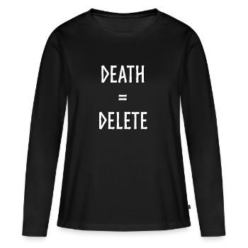 Death = Delete - Hardcore Challenge - Frauen Premium Bio Langarmshirt - Schwarz - Vorne - Julia (174cm)