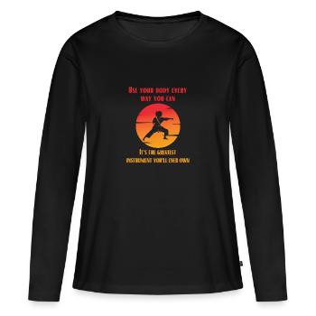 Use your body every way you can. - Women's Premium Organic Long Sleeve Shirt - black - Front - Julia (174cm)