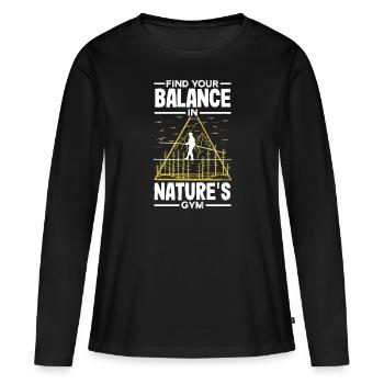 Find your balance in nature's gym - Women's Premium Organic Long Sleeve Shirt - black - Front - Julia (174cm)