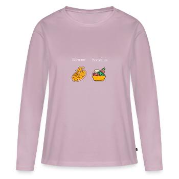 Born to Eat Pizza Forced to Stay Healthy - Women's Premium Organic Long Sleeve Shirt - dusky pink - Front - Julia (174cm)