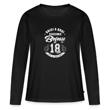 Bogosse de 18 ans anniversaire 18 ans majorité - T-shirt manches longues Premium bio Femme - noir - Devant - Julia (174cm)