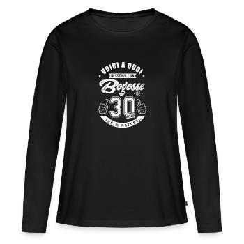 Bogosse de 30 ans anniversaire 30 ans - T-shirt manches longues Premium bio Femme - noir - Devant - Julia (174cm)