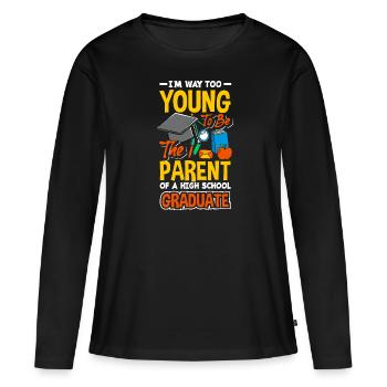 Trop jeune pour être parent d’une école secondaire - T-shirt manches longues Premium bio Femme - noir - Devant - Julia (174cm)