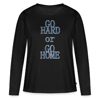 Go Hard or Go Home Slogan Logo Devise - T-shirt manches longues Premium bio Femme - noir - Devant - Julia (174cm)