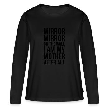 miroir miroir sur le mur je suis ma mère après - T-shirt manches longues Premium bio Femme - noir - Devant - Julia (174cm)