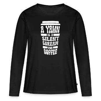 Un bâillement est un cri silencieux pour le café - T-shirt manches longues Premium bio Femme - noir - Devant - Julia (174cm)