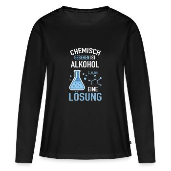 Chemisch gesehen ist Alkohol eine Lösung - Frauen Premium Bio Langarmshirt - Schwarz - Vorne - Julia (174cm)