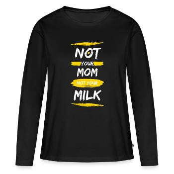 Not Your Mum Not Your Milk - Women's Premium Organic Long Sleeve Shirt - black - Front - Julia (174cm)
