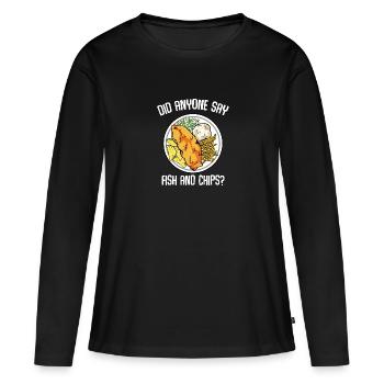 Did Anyone Say Fish & Chips dish fish fillet - Women's Premium Organic Long Sleeve Shirt - black - Front - Julia (174cm)