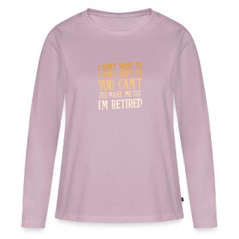 I'm Retired Lustiger Rentner Spruch Ruhestand - Frauen Premium Bio Langarmshirt - Altrosa - Vorne - Julia (174cm)