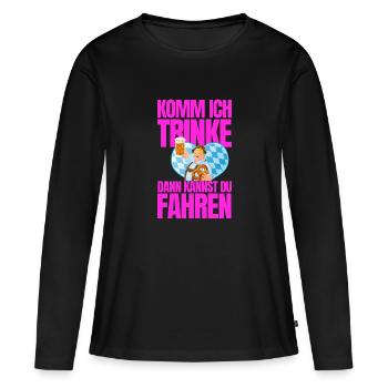 Komm ich trinke dann kannst du fahren - Frauen Premium Bio Langarmshirt - Schwarz - Vorne - Julia (174cm)