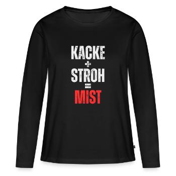 Kacke + Stroh = Mist - Frauen Premium Bio Langarmshirt - Schwarz - Vorne - Julia (174cm)