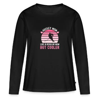 Hockey Mom like a regular Mom but cool gift - Women's Premium Organic Long Sleeve Shirt - black - Front - Julia (174cm)