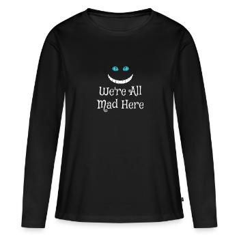 Grinsekatze - We're all mad here! - Frauen Premium Bio Langarmshirt - Schwarz - Vorne - Julia (174cm)