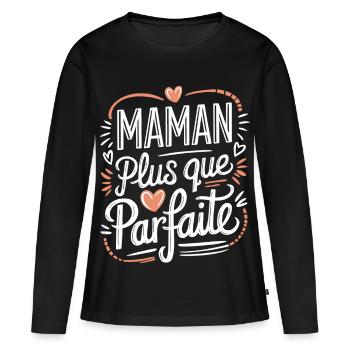 Maman plus que Parfaite - T-shirt manches longues Premium bio Femme - noir - Devant - Julia (174cm)