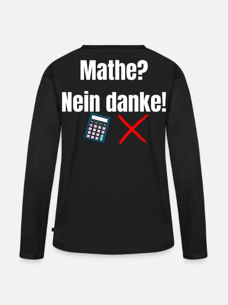 Mathe-_Nein_danke- - Frauen Premium Bio Langarmshirt - Schwarz