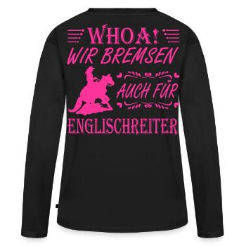 WHOA Wir bremsen für Englischreiter Sliding Stop - Frauen Premium Bio Langarmshirt - Schwarz - Hinten - Julia (174cm)