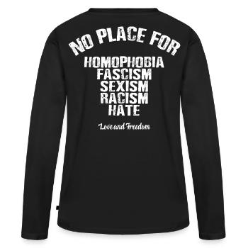 Kein Platz für Homophobie Faschismus Sexismus - Frauen Premium Bio Langarmshirt - Schwarz - Hinten - Julia (174cm)