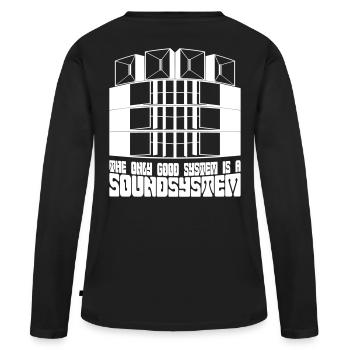 Le seul bon système est un système de son. - T-shirt manches longues Premium bio Femme - noir - Dos - Julia (174cm)