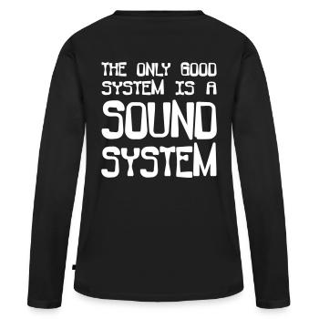 le seul bon système est un système sonore - T-shirt manches longues Premium bio Femme - noir - Dos - Julia (174cm)