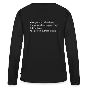 dear person behind me white lettering - Frauen Premium Bio Langarmshirt - Schwarz - Hinten - Julia (174cm)