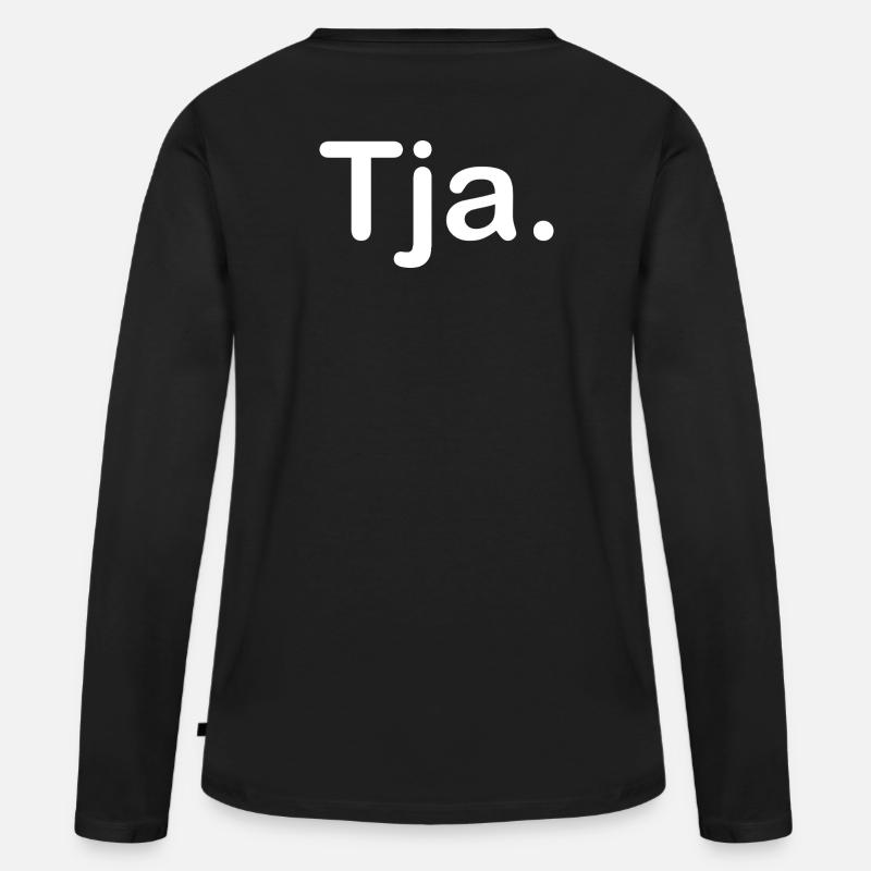 Tja. - Frauen Premium Bio Langarmshirt - Schwarz