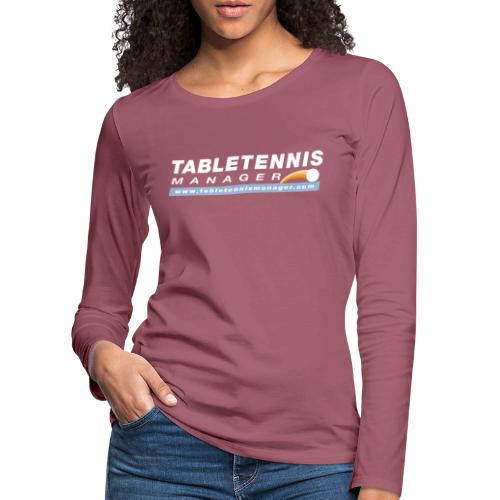 Table Tennis Manager weiss - Frauen Premium Langarmshirt