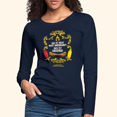 Grill T Shirt Design Spruch nicht angebrannt - Frauen Premium Langarmshirt