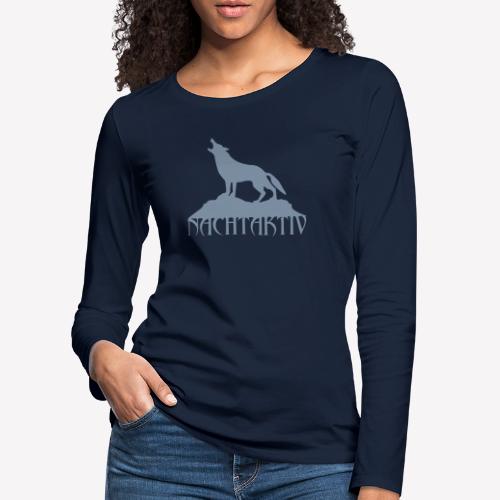 Nachtaktiv - Women's Premium Longsleeve Shirt