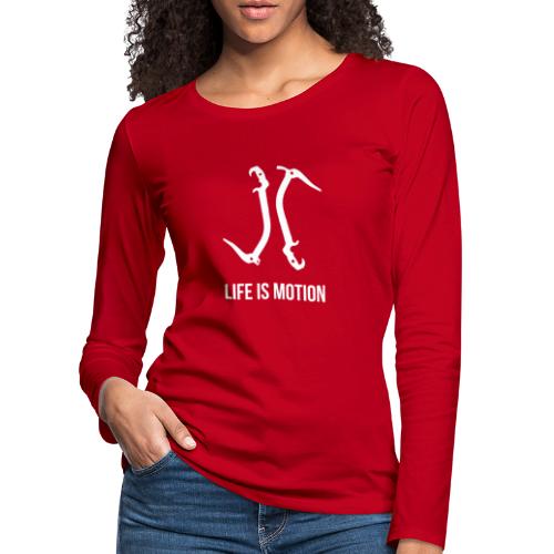Life is motion - Women's Premium Longsleeve Shirt