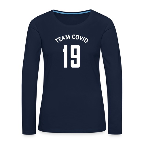 Team Covid-19 - Frauen Premium Langarmshirt