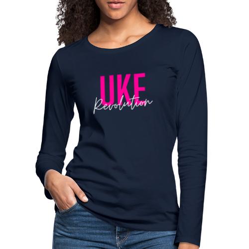 Front & Back Pink Uke Revolution + Get Your Uke On - Dame premium T-shirt med lange ærmer