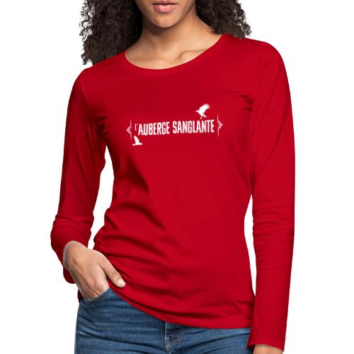 L'auberge Sanglante - T-shirt manches longues Premium Femme