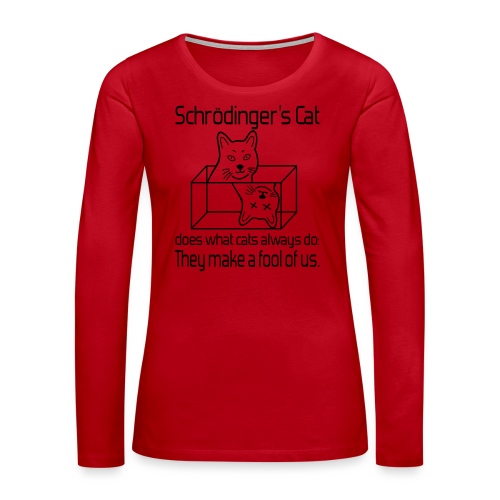 Schrödingers Katze - Frauen Premium Langarmshirt
